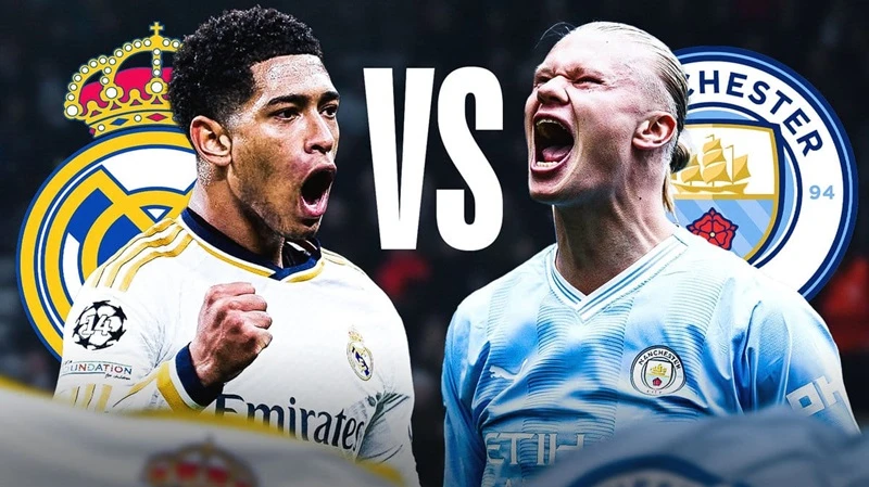 Nhận định Man City vs Real Madrid - Trận đấu của các vị vua